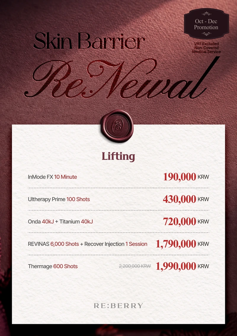 RE:BERRY Gangnam October–December 2026 Promotion Page 12 — Lifting: InMode FX 10 Minute ₩190,000 · Ultherapy Prime 100 Shots ₩430,000 · Onda 40kJ + Titanium 40kJ ₩720,000 · REVINAS 6,000 Shots + Recover Injection 1 Session ₩1,790,000 · Thermage 600 Shots regular ₩2,200,000, now ₩1,990,000 · VAT excluded